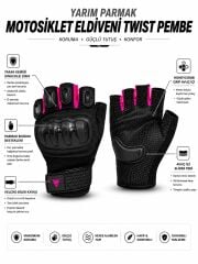 TWIST Pembe / Yarım Parmak - Kaymaz Avuç İçi Özellikli Kadın Motosiklet Eldiveni