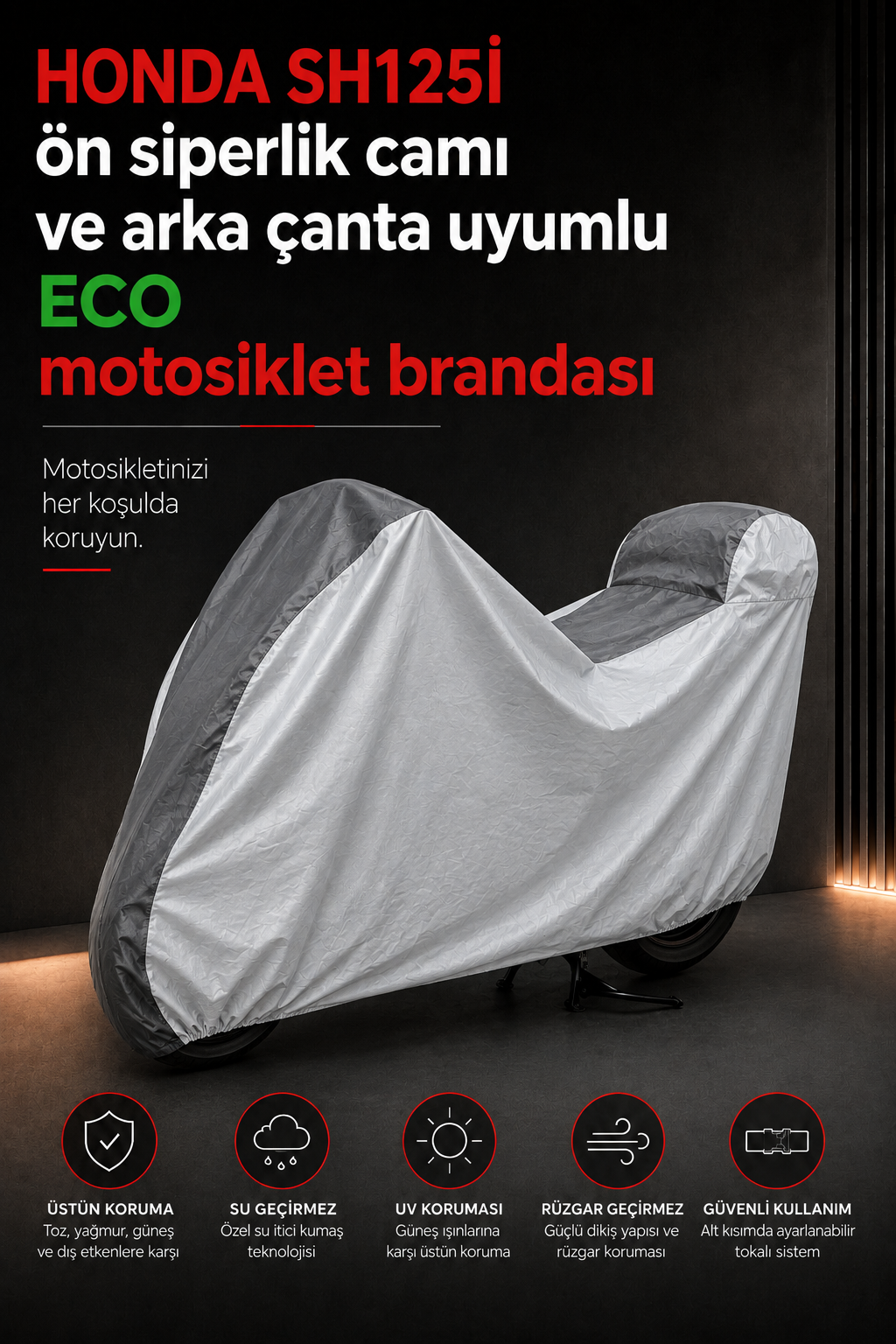 HONDA SH125İ Modelleriyle Uyumlu ECO Motosiklet Brandası