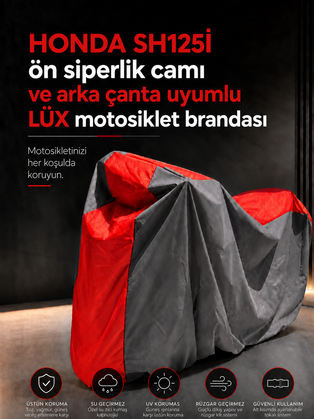 HONDA SH125İ Modelleriyle Uyumlu LÜX Motosiklet Brandası